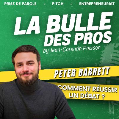 [REDIFF] Le débat est un piège (sauf si vous faites ça) | Peter Barrett | LBP