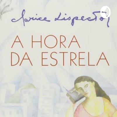A HORA DA ESTRELA — CLARICE LISPECTOR