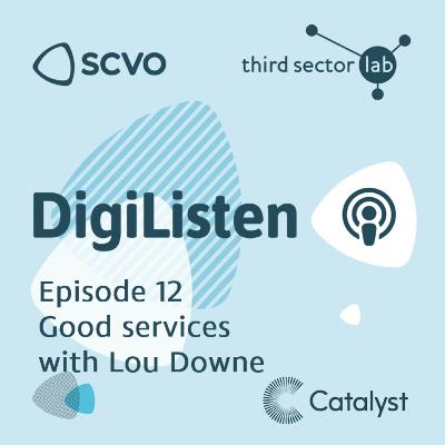 Episode 12 - Good Services with Lou Downe