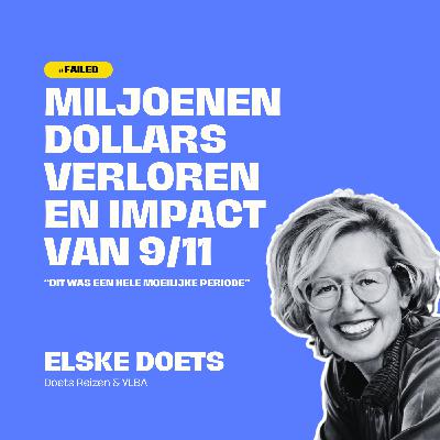 Elske Doets over MILJOENEN dollars verliezen, de IMPACT van de 9/11 aanslagen en CORONA