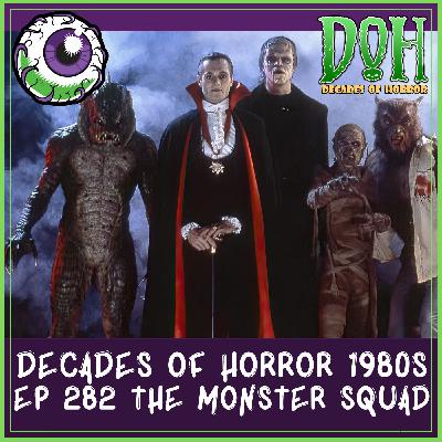 THE MONSTER SQUAD (1987) – Episode 282 – Decades of Horror 1980s