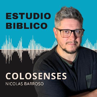 Estudio de la carta a los Colosenses - Nicolás Barroso Estudio de la carta a los Colosenses - Nicolás Barroso