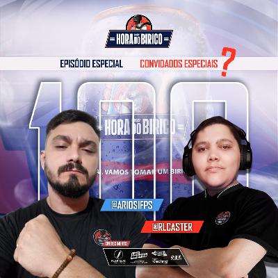 #100 PODCAST - Hora do birico Podcast - "Diego Ariosi e Rafael Lucas" Episódio Especial