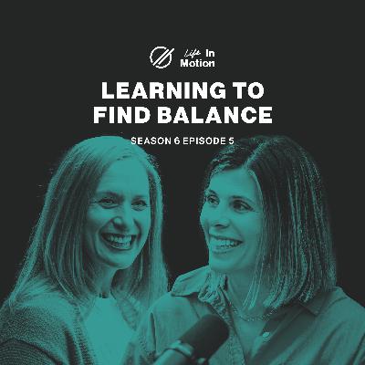 Learning to Find Balance | Life in Motion