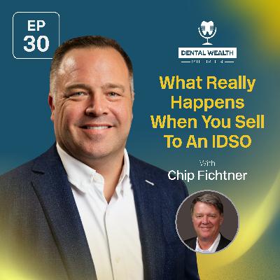 What Really Happens When You Sell To An IDSO With Chip Fichtner What Really Happens When You Sell To An IDSO With Chip Fichtner
