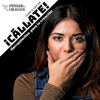 ¡Cállate! Herramientas para la creación artística