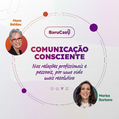 Comunicação Consciente: Nas relações profissionais e pessoais, por uma vida mais resolutiva