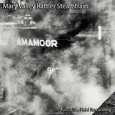 Mary Valley Rattler, Gympie Steam Train 967 (field recording)