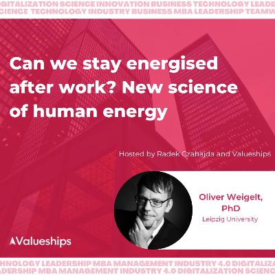 Can we stay energised after work? New science of human energy
