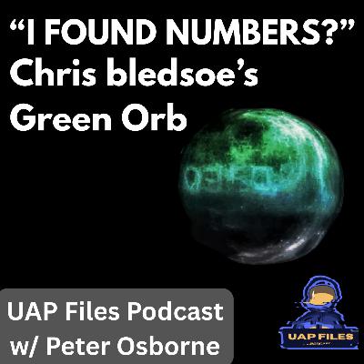 Numbers Inside a UFO? The Chris Bledsoe Footage Explained by the Man Who Enhanced It | UAP Files Podcast S4|E1 w/ Peter Osborne