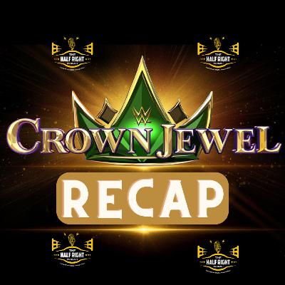 Episode 37: Crown Jewel Results Episode 37: Crown Jewel Results