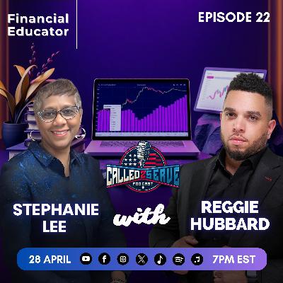 Stephanie Lee Educating on Retirement Planning and Wealth Building | Called 2 serve podcast Episode 22