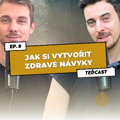 8: Jak si vytvořit a udržet zdravé návyky | James Clear, atomové návyky | Všímavost, laskavost a disciplína