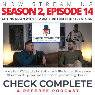 Kyle Atkins - Epic sit down with the Assistant VAR of the 2022 WC Final (S2E14)