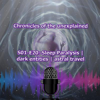 S01 EP20 - Sleep paralysis | dark entities | astral travel S01 EP20 - Sleep paralysis | dark entities | astral travel