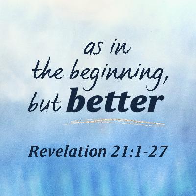 As in the Beginning, but Better As in the Beginning, but Better