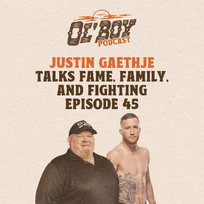 Episode 45 ~ Justin Gaethje Talks Fame, Family, and Fighting Episode 45 ~ Justin Gaethje Talks Fame, Family, and Fighting