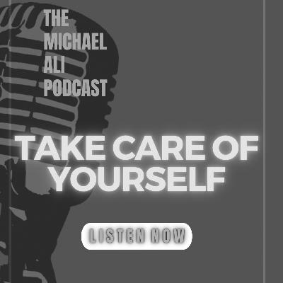 Take Care Of Yourself Take Care Of Yourself