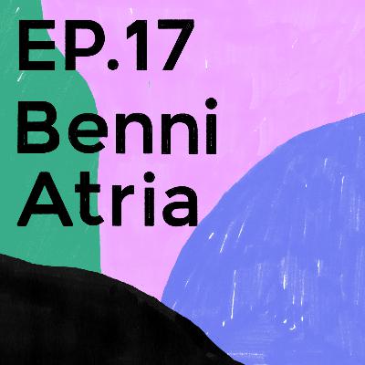 Episode 17 - Benni Atria 🇮🇹