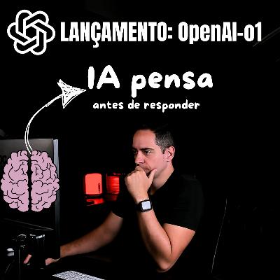 OpenAI-o1: Uma IA que Pensa Antes de Responder OpenAI-o1: Uma IA que Pensa Antes de Responder