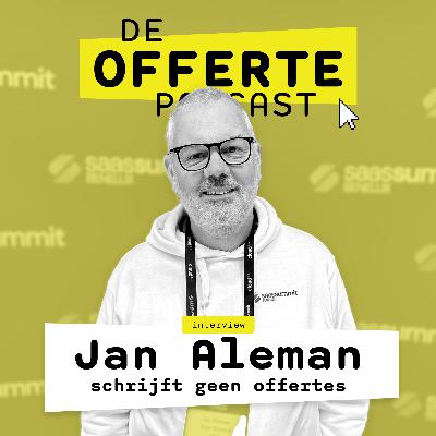 Nooit meer offertes schrijven - ft. Jan Aleman