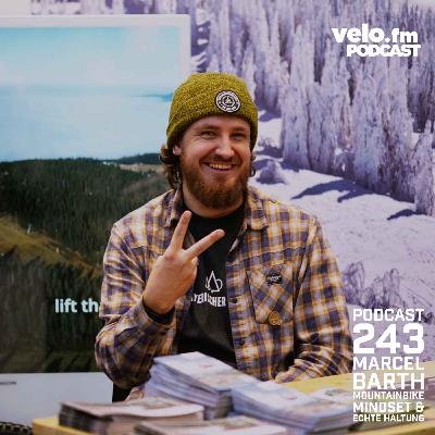 Folge 243: Marcel Barth - Mountainbike, Mindset und echte Haltung Folge 243: Marcel Barth - Mountainbike, Mindset und echte Haltung