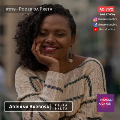 #019 Podcast Virando a Chave - Adriana Barbosa | Poder da Preta