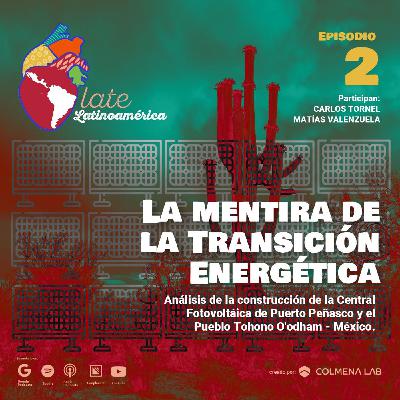 La mentira de la Transición Energética Parte 1