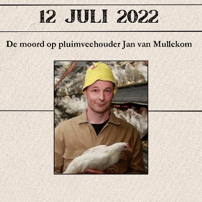 De moord op pluimveehouder Jan van Mullekom De moord op pluimveehouder Jan van Mullekom