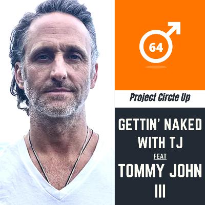 64: Gettin' Naked with TJ