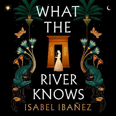 What the river knows- Isabel Ibañez