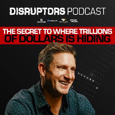 The Secret To Where Trillions Of Dollars Is Hiding