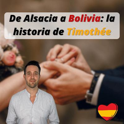E142 Il a appris l’espagnol pour s’intégrer… il a demandé sa main en Bolivie 🇧🇴