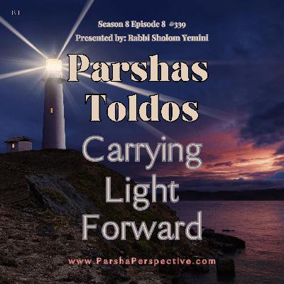 Parshas Vayigash: Carrying Light Forward