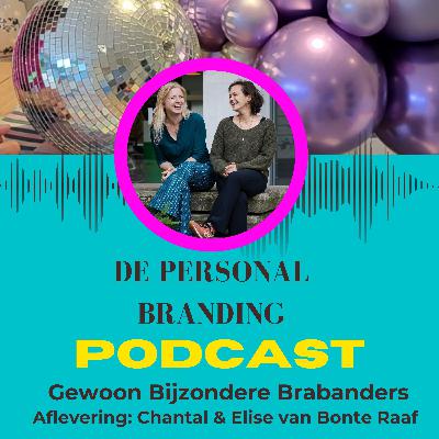 Gewoon bijzondere Brabanders ; Chantal & Elise van Bonte Raaf