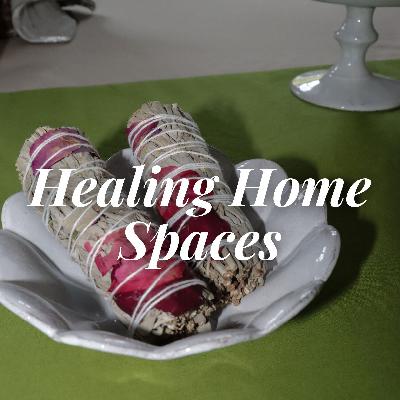 Healing Home Spaces