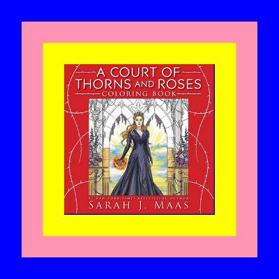 (Epub Download) A Court of Thorns and Roses Coloring Book EPUB PDF (Epub Download) A Court of Thorns and Roses Coloring Book EPUB PDF