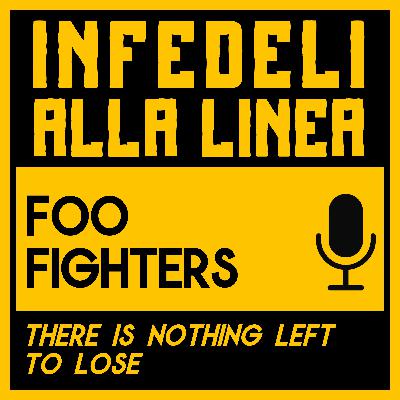 I Foo Fighters cambiano pelle – There Is Nothing Left To Lose