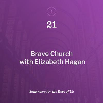 Brave Church with Elizabeth Hagan