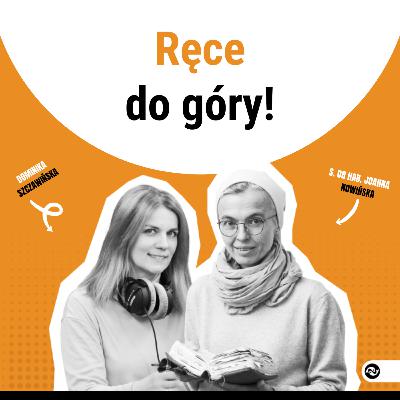 Ręce do góry. To nie tylko gest – to znak wiary