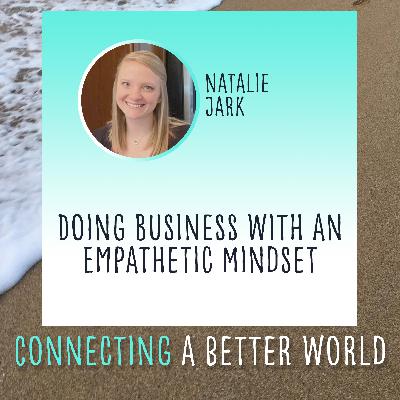CABW 058: Doing Business with an Empathetic Mindset
