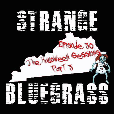 Episode 30: The Halloween Sessions Part 3