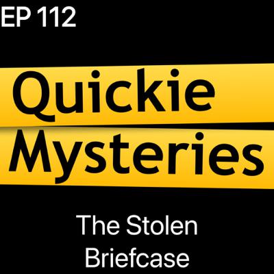 Ep112: The Stolen Briefcase
