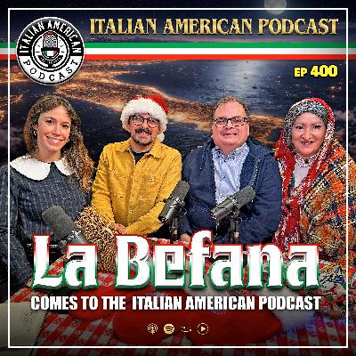 IAP 400 La Befana Comes to the Italian American Podcast! IAP 400 La Befana Comes to the Italian American Podcast!