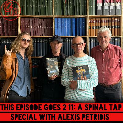 This Episode Goes 2 11: A Spinal Tap special with Alexis Petridis