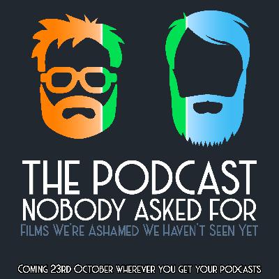 Films We're Ashamed We Haven't Seen Yet Films We're Ashamed We Haven't Seen Yet