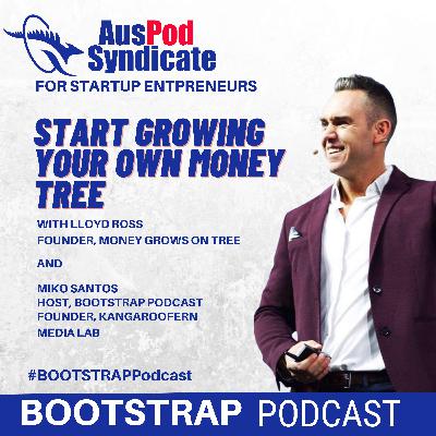 #6 LLyod Ross - Start growing your own Money Tree #6 LLyod Ross - Start growing your own Money Tree