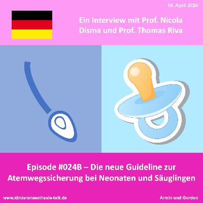 Folge #024B - Die neue Guideline zur Atemwegssicherung bei Neonaten und Säuglingen