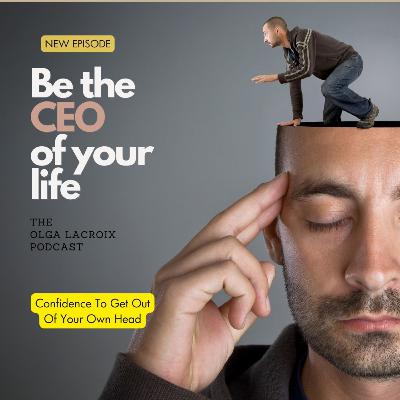 Confidence To Get Out Of Your Own Head Confidence To Get Out Of Your Own Head