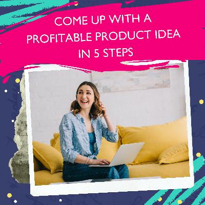 How To Come Up With A Product Idea Your Audience Will Love with Jessie Festa [Ep. 102]